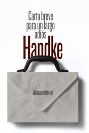 Carta breve para un largo adiós, Peter Handke - ALIANZA