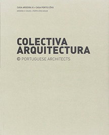 Casa Aroeira III e Casa Porto Côvo + Escritório TBWA/Lisboa, José Manuel das Neves - UZINA BOOKS