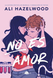 No es amor, Ali Hazelwood - CONTRALUZ EDITORIAL