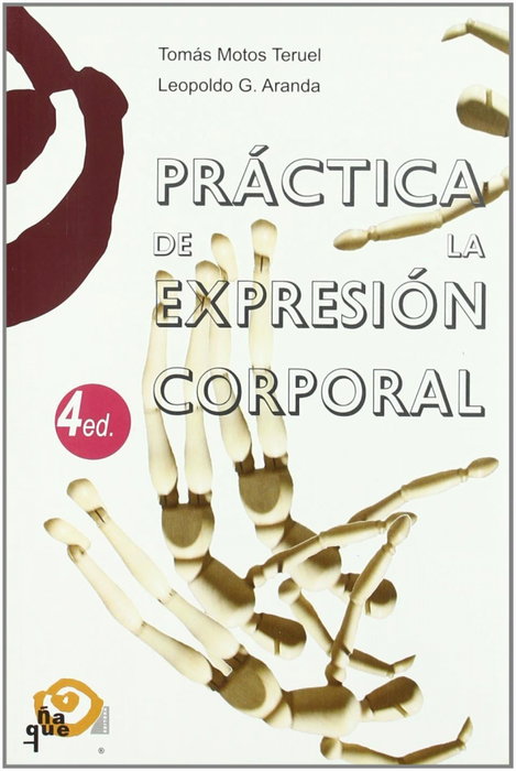 Práctica de la expresión corporal, Motos Teruel, Tomás / García Aranda - ÑAQUE
