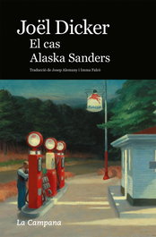El cas Alaska Sanders, Joël Dicker - LA CAMPANA