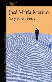 Alfaguara, YO Y YO EN BREVE, José María Merino - Alfaguara