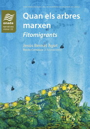 Quan els arbres marxen. Fitomigrants, Bernat Agut, Jesús - ONADA EDICIONS