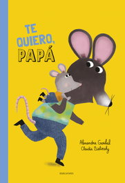 EDELVIVES, ¡Te quiero, papá! - Libro infantil cartón