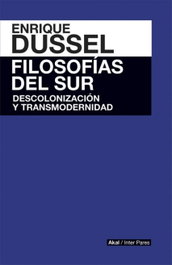 Filosofías del sur, Enrique Dussel - AKAL