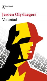 Voluntad, Jeroen Olyslaegers - SEIX BARRAL EDICIONES
