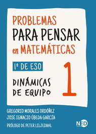 Problemas para pensar en matemáticas 1, Gregorio Morales/José Ignacio Úbeda - NEED EDICIONES