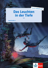 KLETT, Das Leuchten in der Tiefe - VV.AA. (Lies ¬Schreib Mit!)
