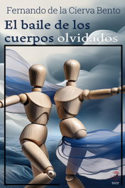 El baile de los cuerpos olvidados, Fernando De La Cierva - DOKUSOU EDITORIAL