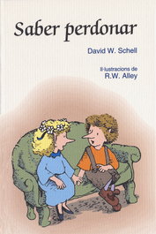 Saber perdonar, David W. Schell - SAN PABLO EDITORIAL