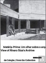 FUNDAÇAO DE SERRALVES, Matéria-Prima: Um Olhar sobre o Arquivo de Álvaro Siza View of Álvaro Siza's Arc - Suzanne Cotter