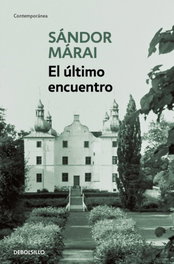 El último encuentro, Sándor Márai - DEBOLSILLO