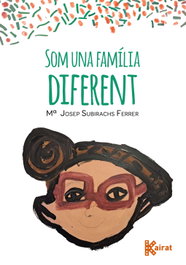 Som una família diferent, Mª Josep Subirachs - EDITA