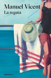 La regata, Manuel Vicent - DEBOLSILLO