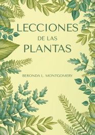 Lecciones de las Plantas, Beronda L. Montgomery - EDITORIAL CARBRAME