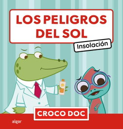 ALGAR EDITORIAL Los peligros del sol. Insolación - Croco Doc