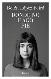 Donde no hago pie, Belén López Peiró - LUMEN