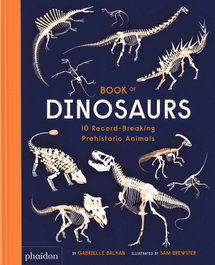 PHAIDON, Book of Dinosaurs - Gabrielle Balkan