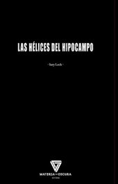 Las hélices del hipocampo, Iury Lech - MATERIA OSCURA EDITORIAL