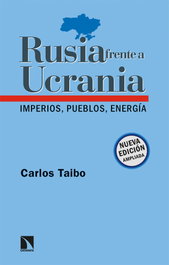 Rusia frente a Ucrania, Carlos Taibo Arias - CATARATA