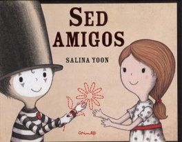 Sed Amigos, Salina Yoon - Corimbo Editorial S.L.