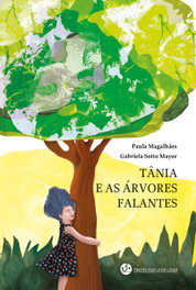 TRINTA POR UMA LINHA, Tânia e as Árvores Falantes
