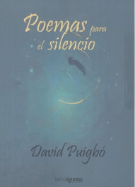 Poemas para el silencio, David Puigbo - Terra Ignota