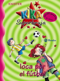 BRUÑO, Kika Superbruja, loca por el fútbol - Knister