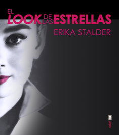 El look de las estrellas, Erika Stalder - EDAF EDITORIAL