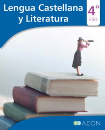 AEON Lengua Castellana y Literatura 4 º ESO, José Manuel Díaz Fleitas - AEON