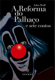 A Reforma do Palhaço e Sete Contos, EDIÇOES COSMOS - EDIÇOES COSMOS