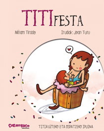 TitiFesta, Míriam Tirado Torras - CARAMBUCO