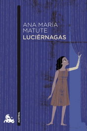 Luciérnagas, Ana María Matute - ESPASA CALPE