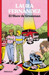 DEBOLSILLO, El show de Grossman, Laura Fernández - DEBOLSILLO