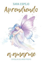 DEJAVU EDICIONES, Aprendiendo a Amarme, Sara Espejo - DEJAVU EDICIONES
