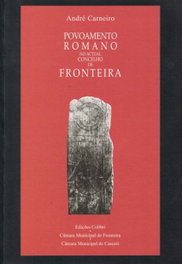 Povoamento Romano No Actual Concelho de Fronteira, André Carneiro - EDIÇOES COLIBRI