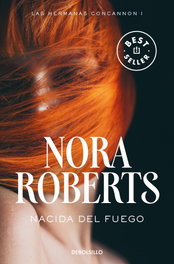 Nacida del fuego, Nora Roberts - DEBOLSILLO