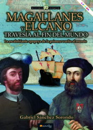 Magallanes y Elcano: travesía al fin del mundo, Gabriel Sánchez Sorondo - NOWTILUS EDITORIAL