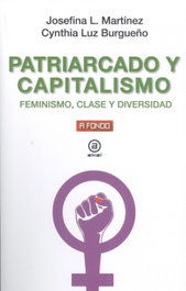 AKAL, PATRIARCADO Y CAPITALISMO: FEMINISMO, CLASE Y DIVERSIDAD, Burgueño; Luzuriaga