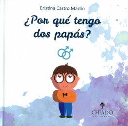 Chiado Editorial ¿Por qué tengo dos papás?