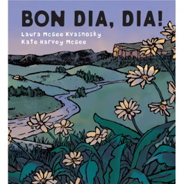SIMBOL EDITORS, BON DIA, DIA! - Laura Mcgee Kvasnosky