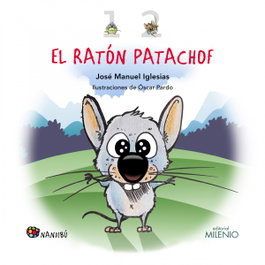 El ratón Patachof, José Manuel Iglesias Ricou - MILENIO EDITORIAL