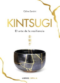 KINTSUGI, Celine Santini - LIBROS CUPULA