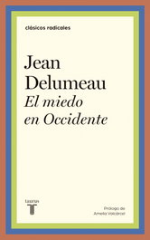 EL MIEDO EN OCCIDENTE, Jean Delumeau - TAURUS