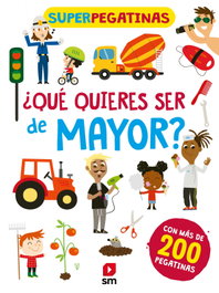 SM, Superpegatinas que quieres ser de mayor