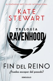 Fin del Reino (Trilogía Ravenhood 3), Kate Stewart - DEBOLSILLO