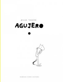 Agujero, Oyvind Torseter - BARBARA FIORE