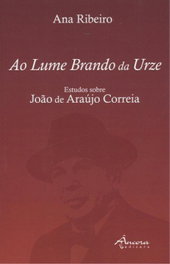 Ao lume brando da urze, Ana Ribeiro - ANCORA EDITORA