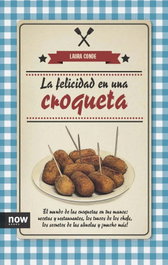 La felicidad en una croqueta, Laura Conde - NOW BOOKS