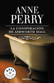 La conspiración de Ashworth Hall, Anne Perry - DEBOLSILLO